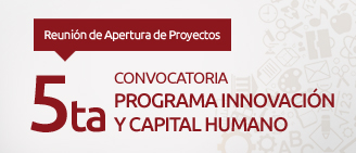 5ta. Convocatoria de Innovación y Capital Humano, el programa que cofinancia tu Trabajo Final
