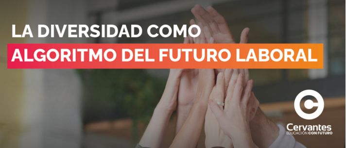 La diversidad como algoritmo del futuro laboral