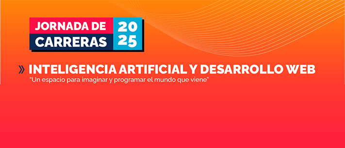 Jornada de Carrera 2025 | Inteligencia Artificial y Desarrollo Web