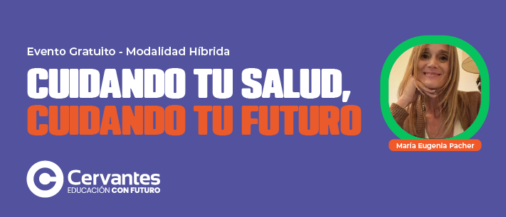 Cuidando tu salud, cuidando tu futuro