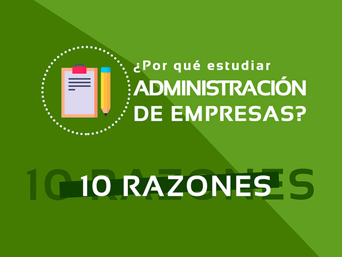 Diez razones para estudiar Administración de Empresas en Cervantes